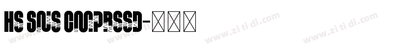 Hs Sns Cmprssd字体转换